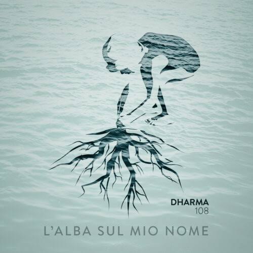 L’alba sul mio nome – Dharma108 (2019)